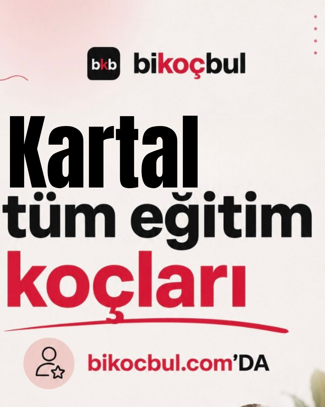 Kartal Eğitim Koçu | LGS ve YKS Öğrenci Koçları bikoçbul