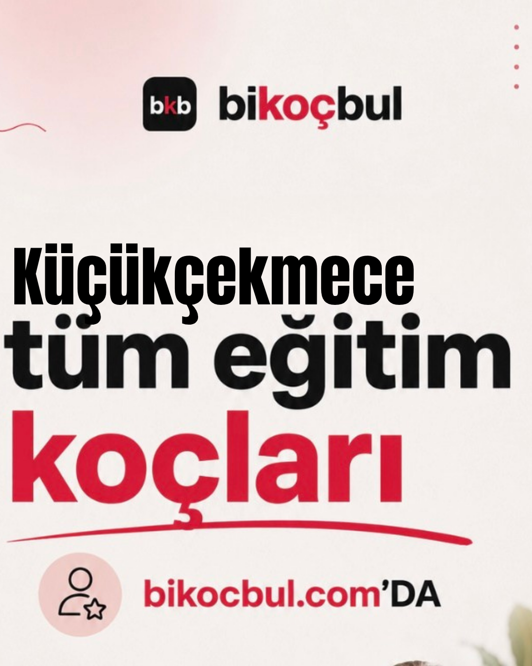 Küçükçekmece Eğitim Koçu En İyi LGS ve YKS Öğrenci Koçları
