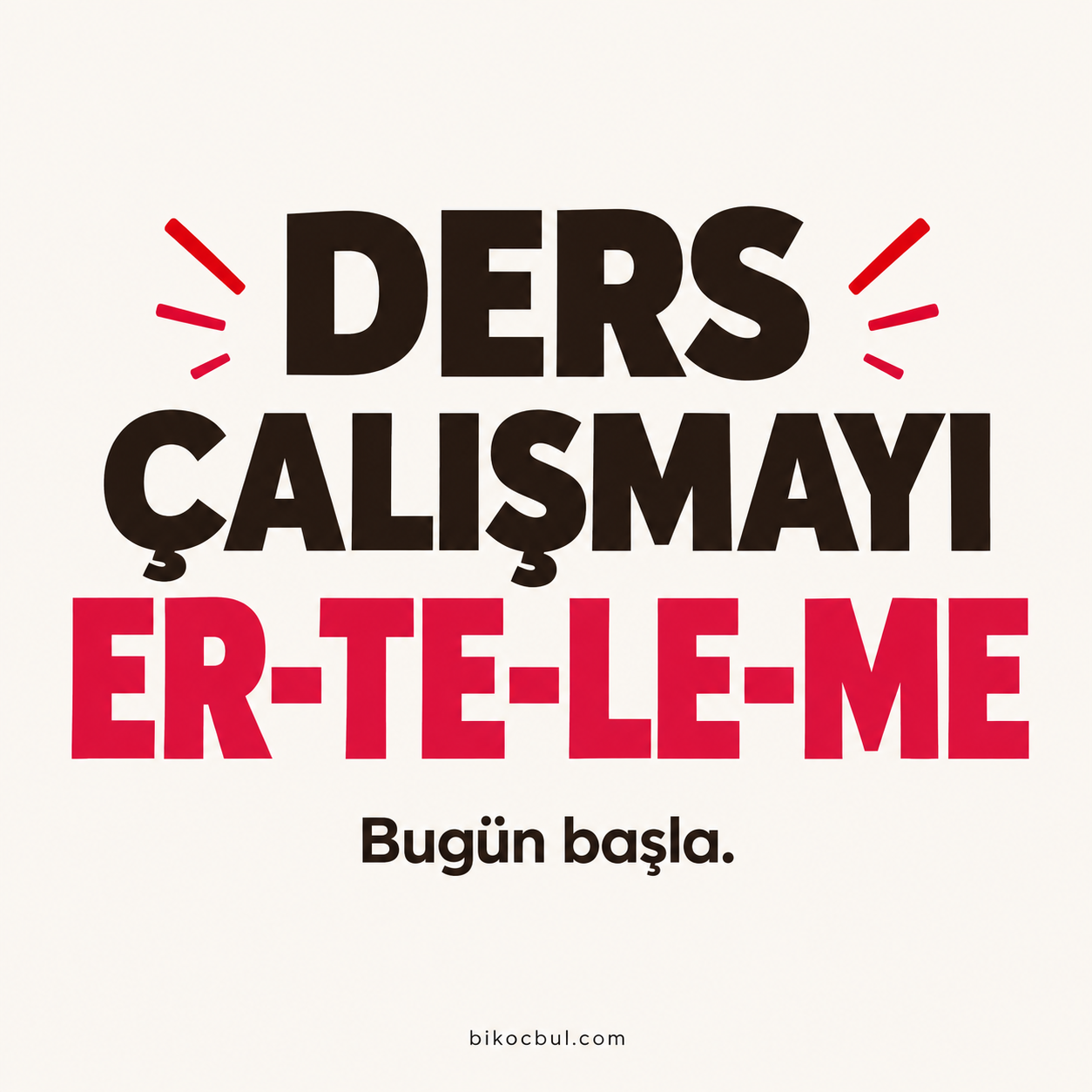 Ders Çalışmayı Sürekli Erteliyorum: Nasıl Başlayabilirim?