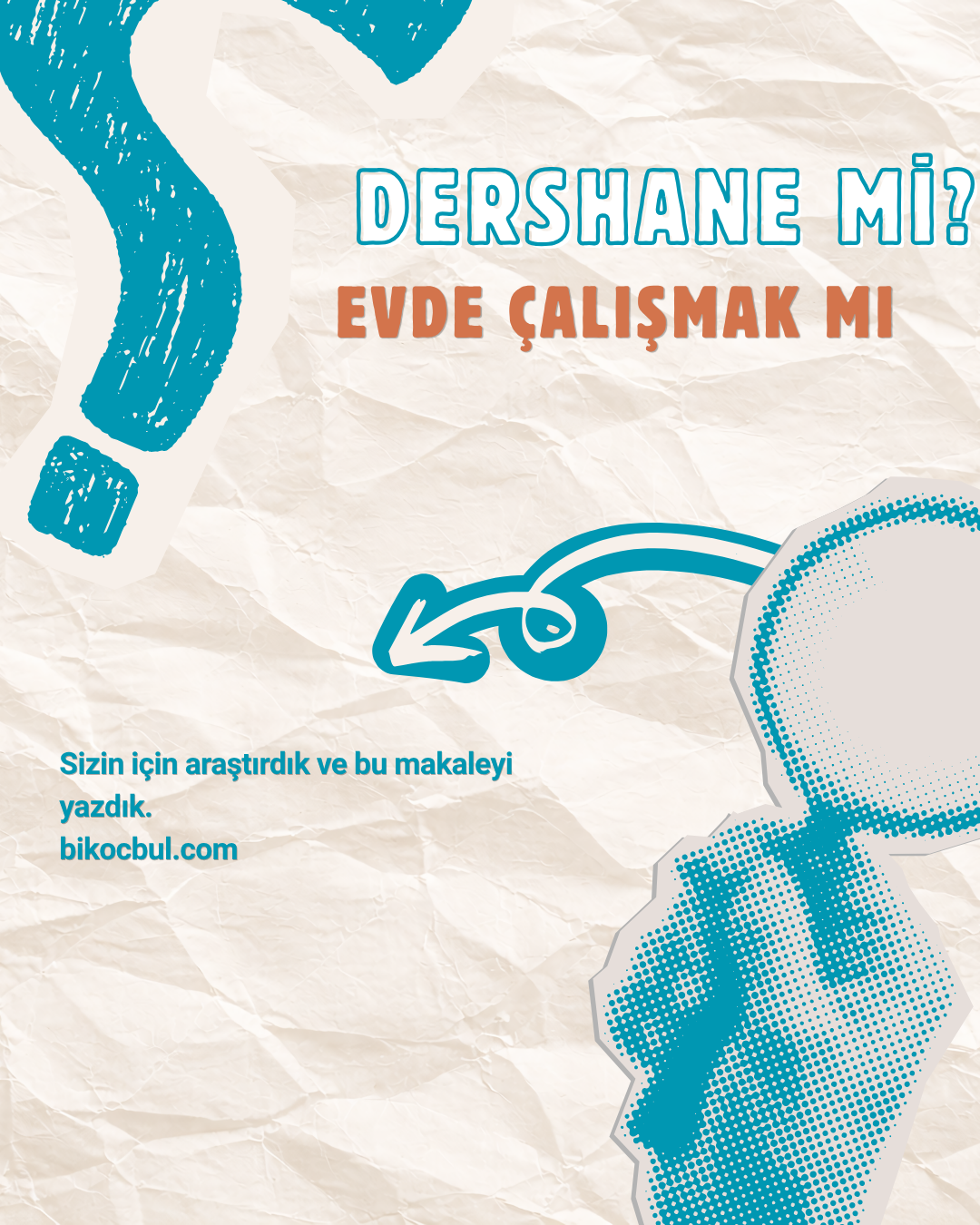 Evde çalışmak mı yoksa dershaneye gitmek mi (YKS)